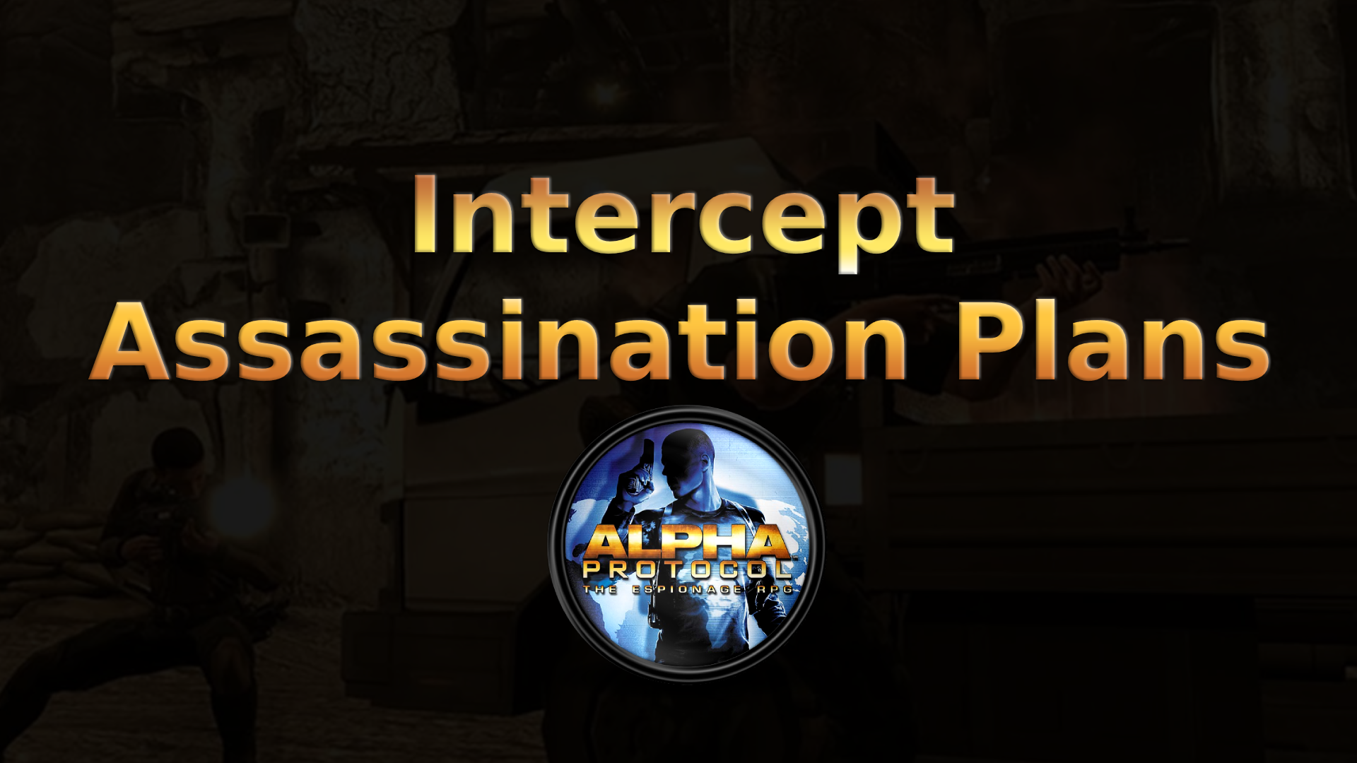 alpha protocol intercept assassination plans