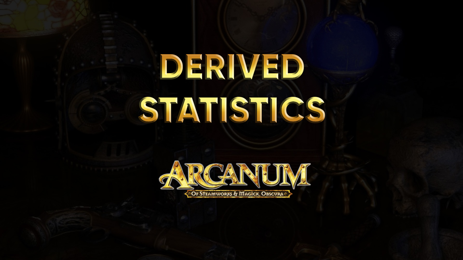 arcanum derived statistics