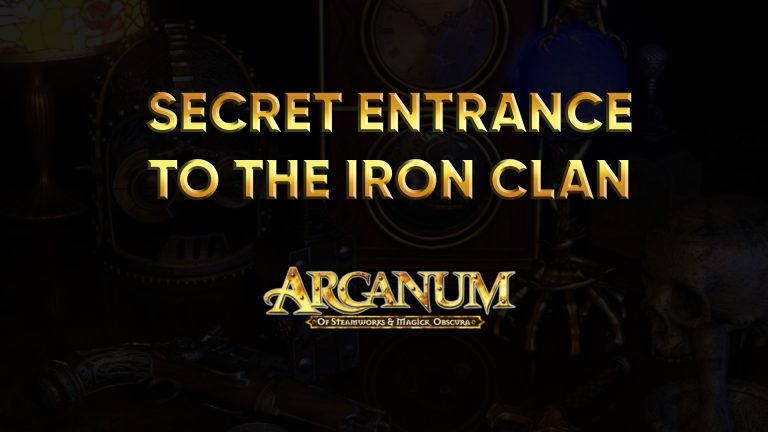 arcanum secret entrance to the iron clan