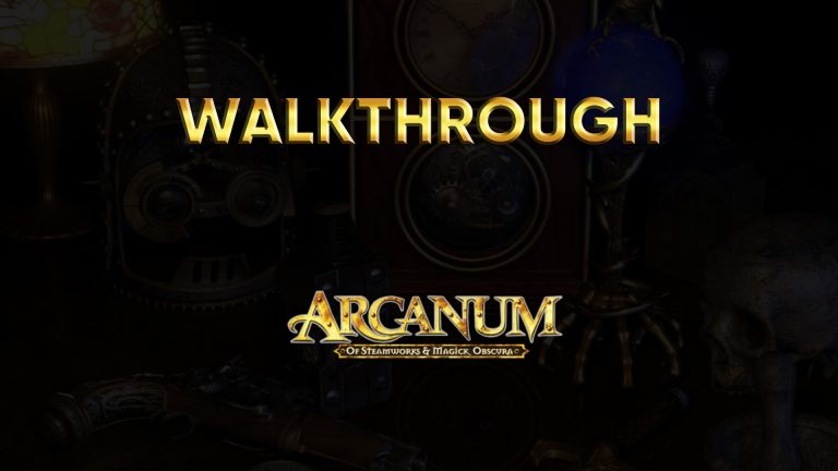 arcanum walkthrough