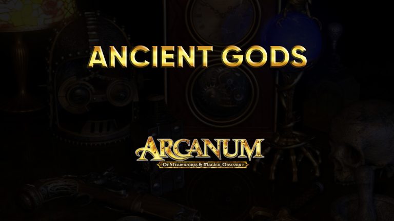 arcanum walkthrough ancient gods