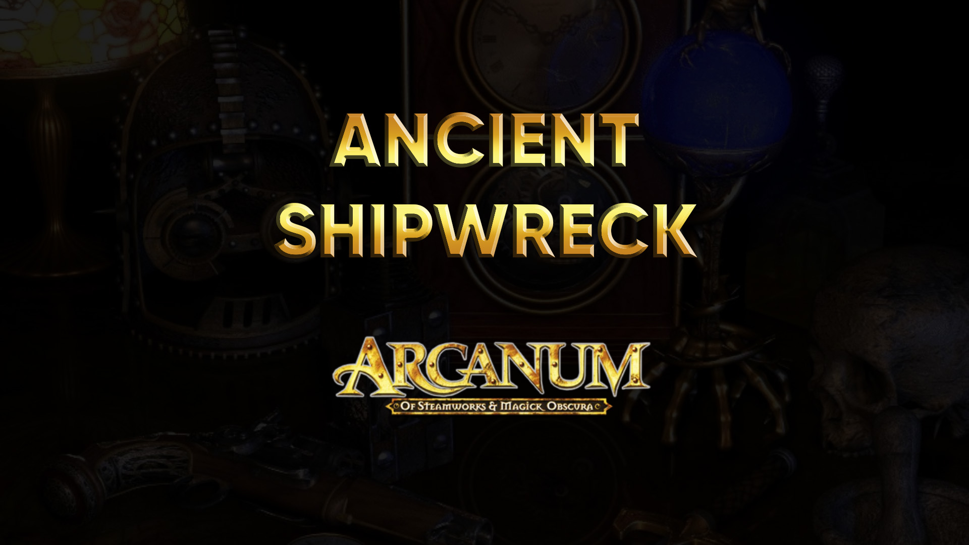 arcanum walkthrough ancient shipwreck