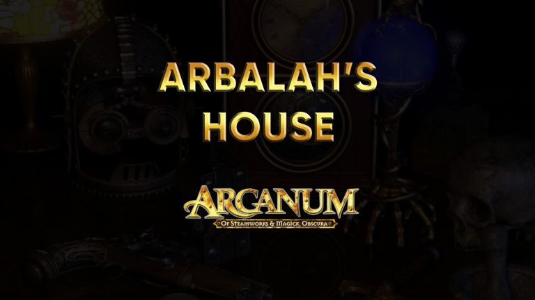 arcanum walkthrough arbalah's house