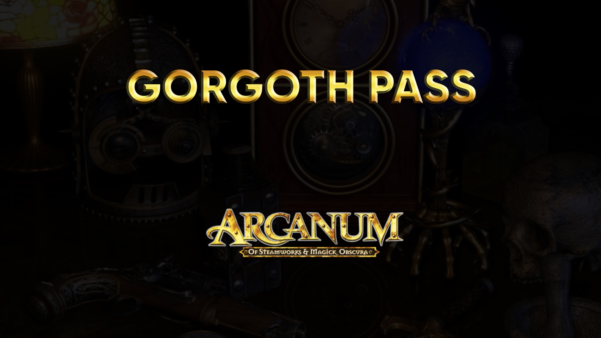 arcanum walkthrough gorgoth pass