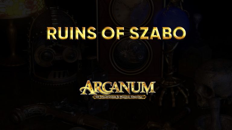 arcanum walkthrough ruins of szabo