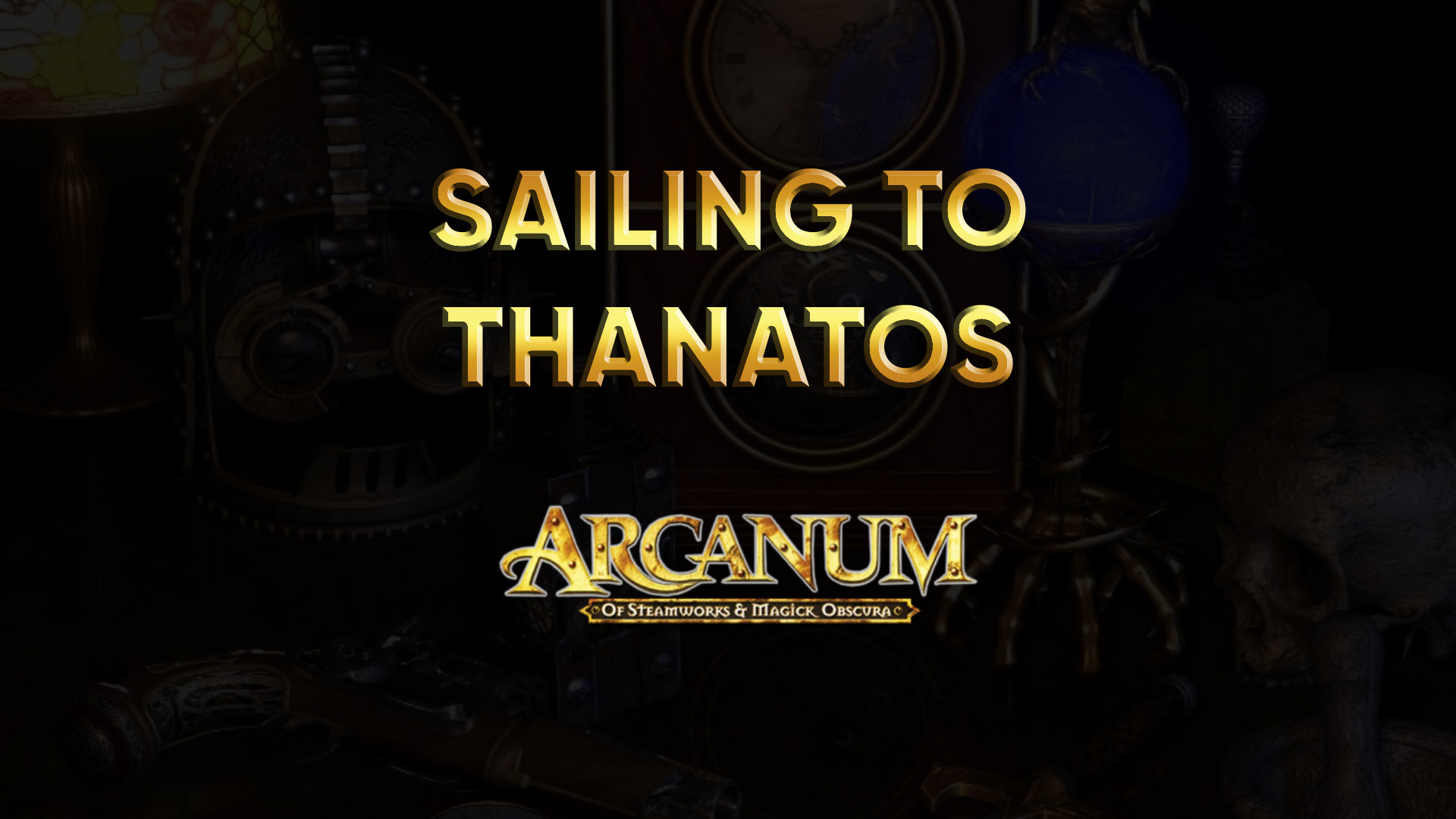 arcanum walkthrough sailing to thanatos