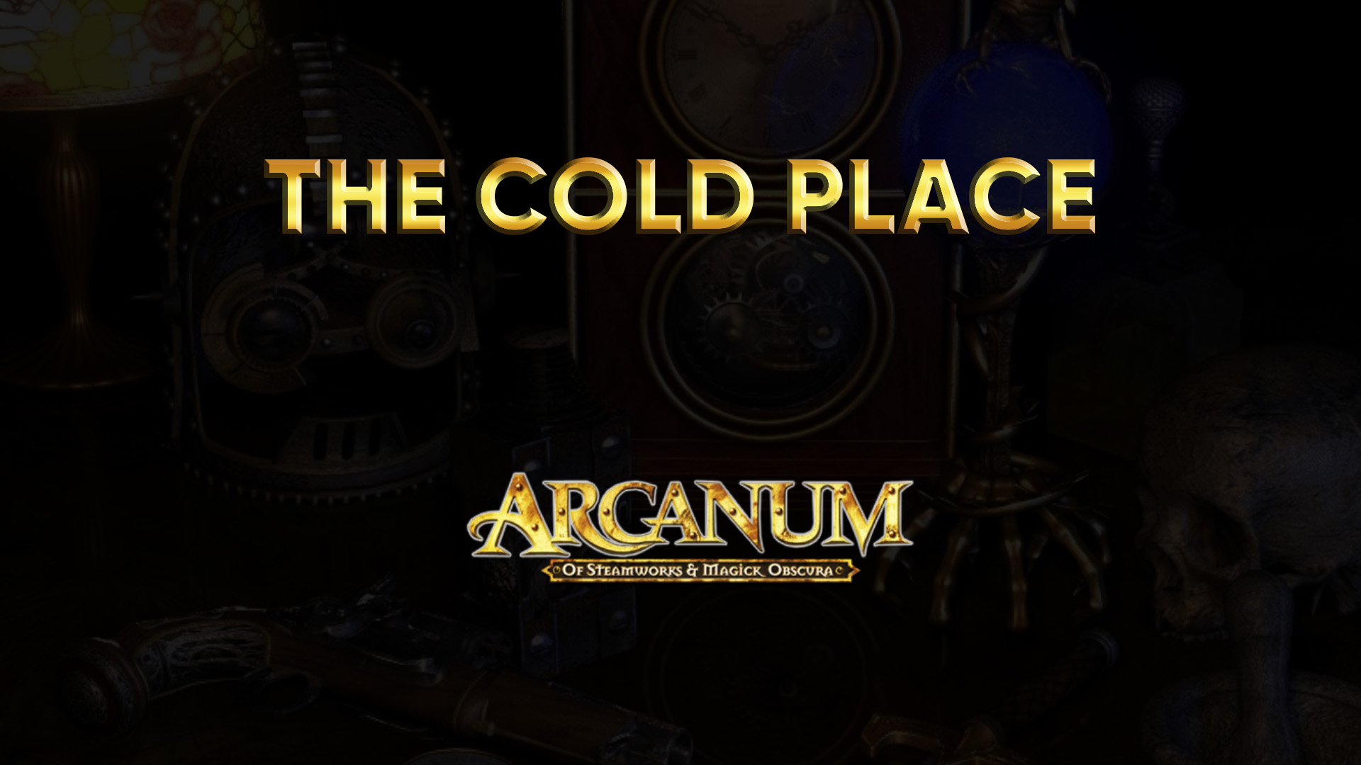 arcanum walkthrough the cold place