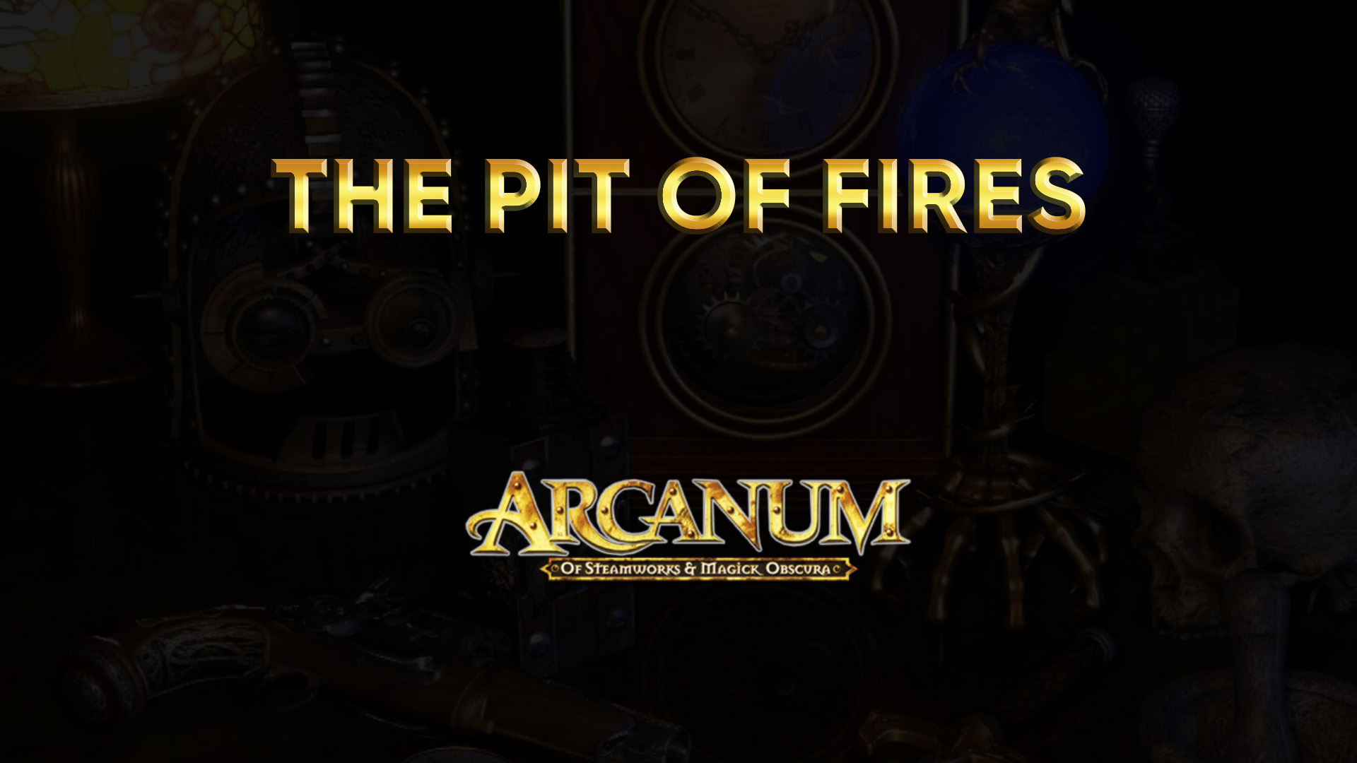 arcanum walkthrough the pit of fires