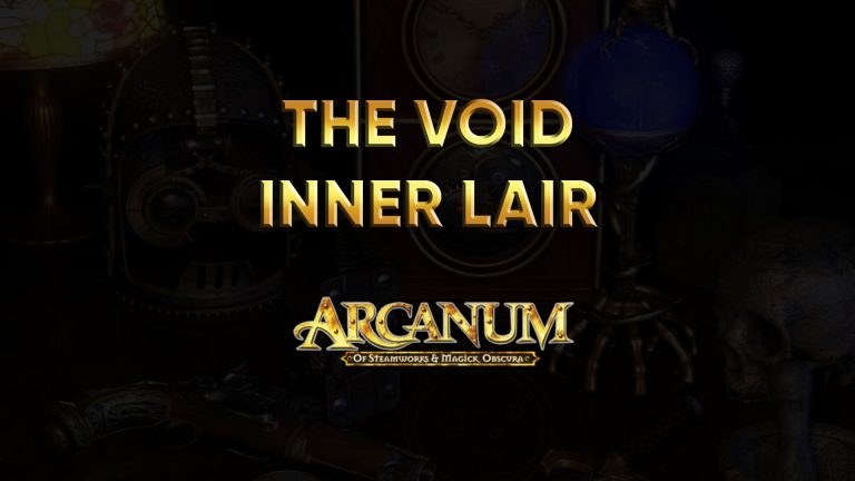 arcanum walkthrough the void inner lair