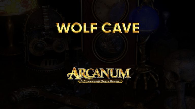 arcanum walkthrough wolf cave