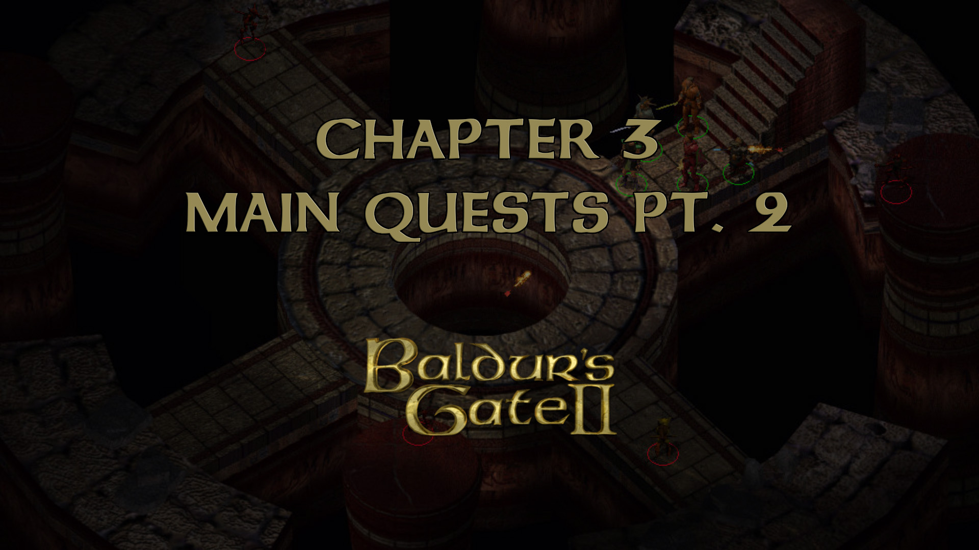 baldur's gate 2 chapter 3 main quests pt 2