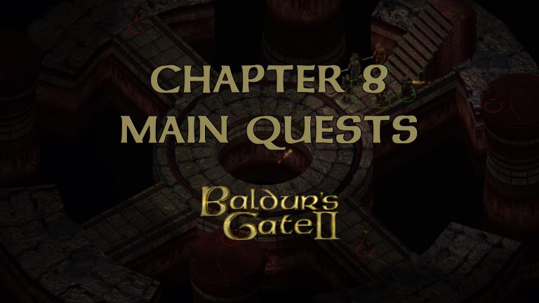 baldur's gate 2 chapter 8 main quests