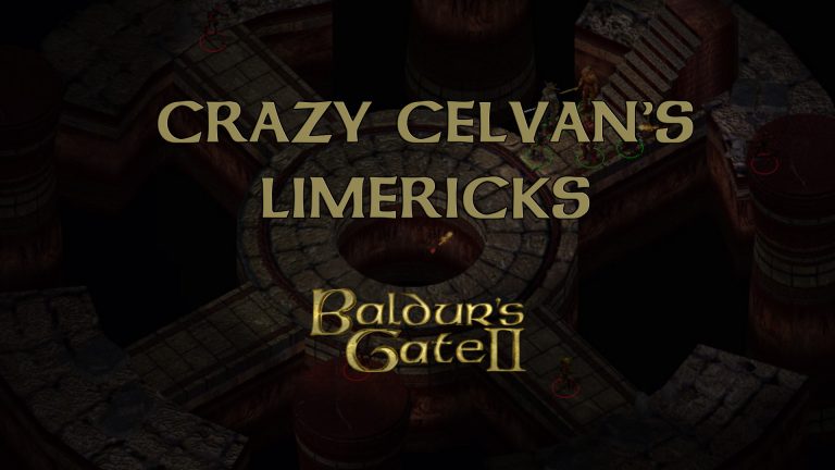 baldur's gate 2 crazy celvan's limericks