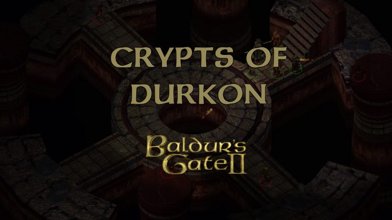 baldurs gate 2 crypts of durkon