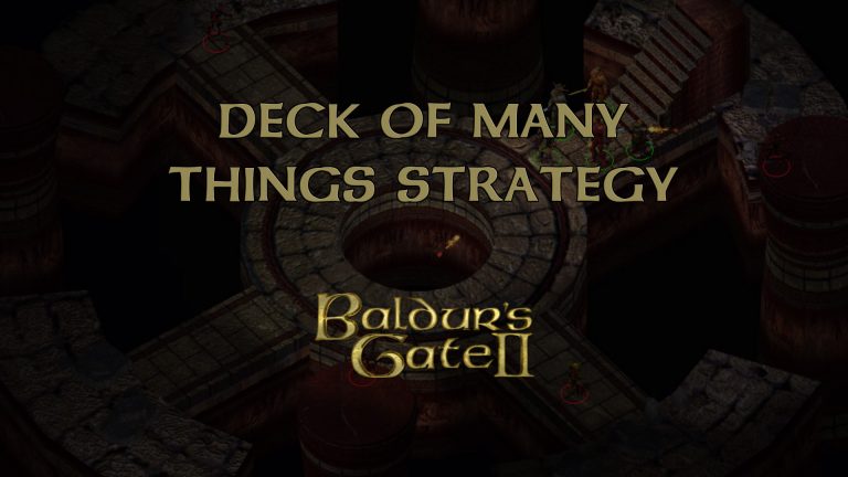 baldur's gate 2 deck of many things strategy