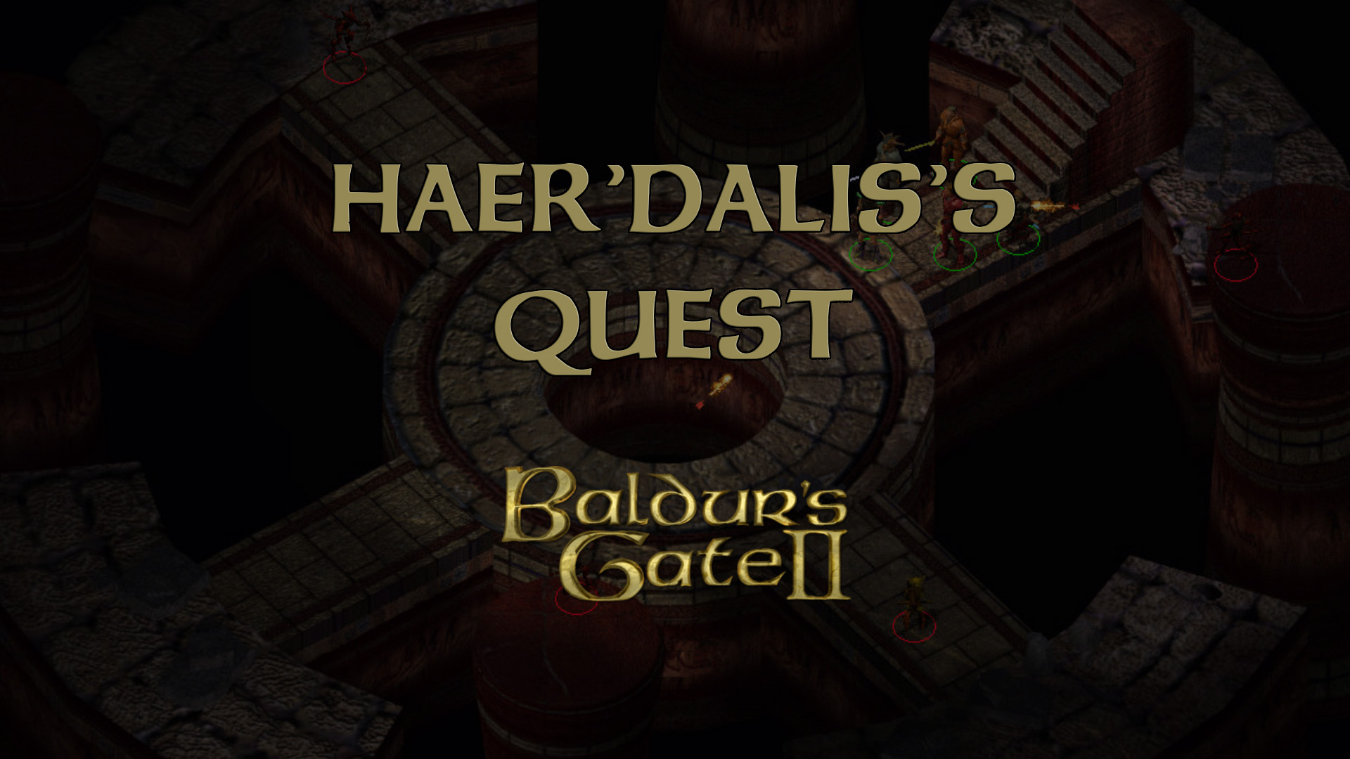 baldur's gate 2 haer'dalis's quest