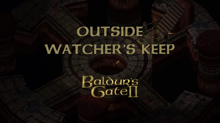 baldurs gate 2 outside watcher's keep