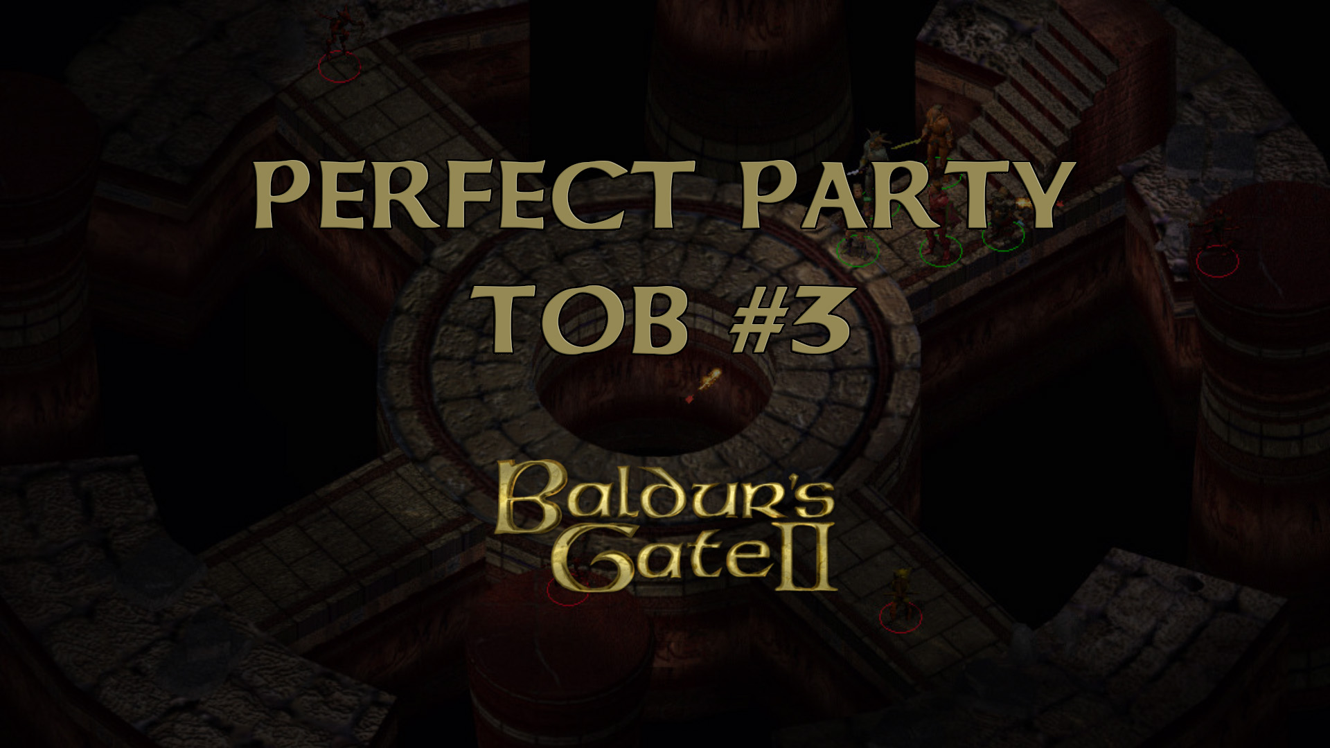 baldur's gate 2 perfect party tob #3