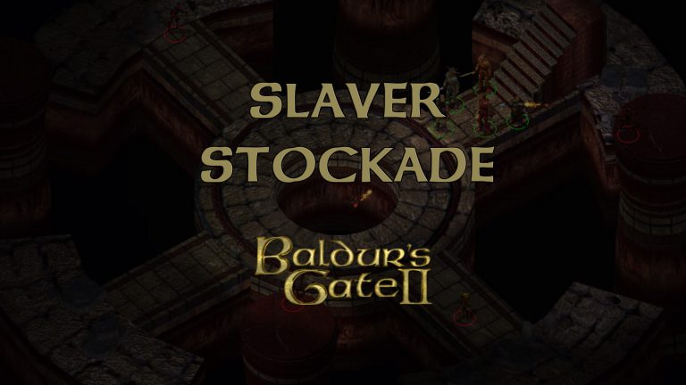 baldurs gate 2 slaver stockade