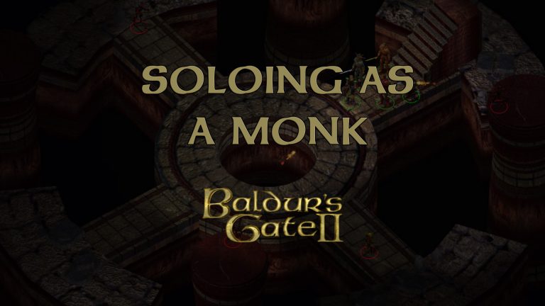 baldur's gate 2 soloing as a monk