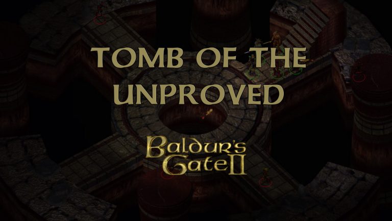 baldurs gate 2 tomb of the unproved