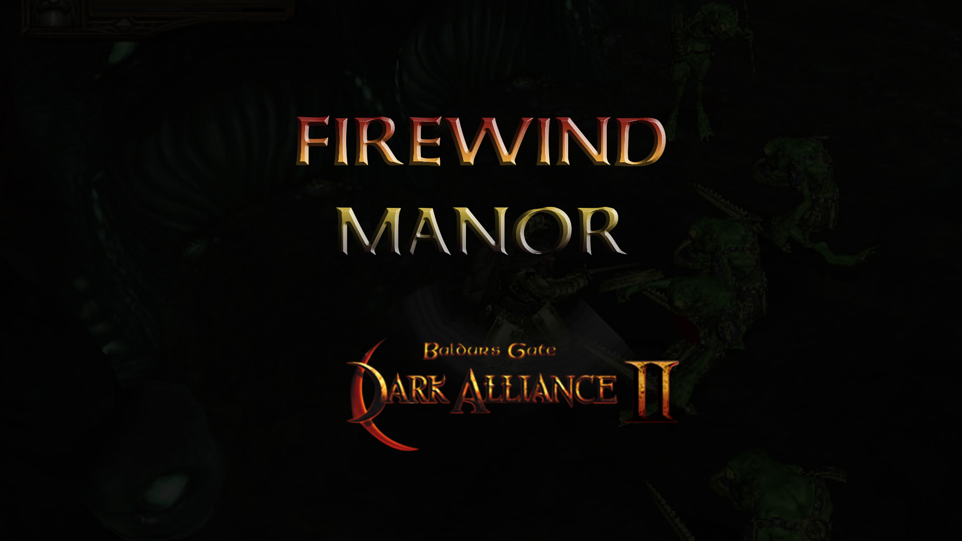 baldurs gate dark alliance 2 firewind manor