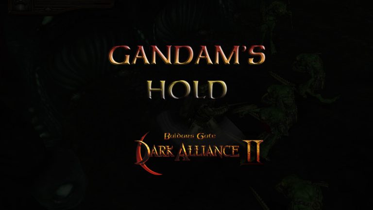 baldurs gate dark alliance 2 gandam's hold