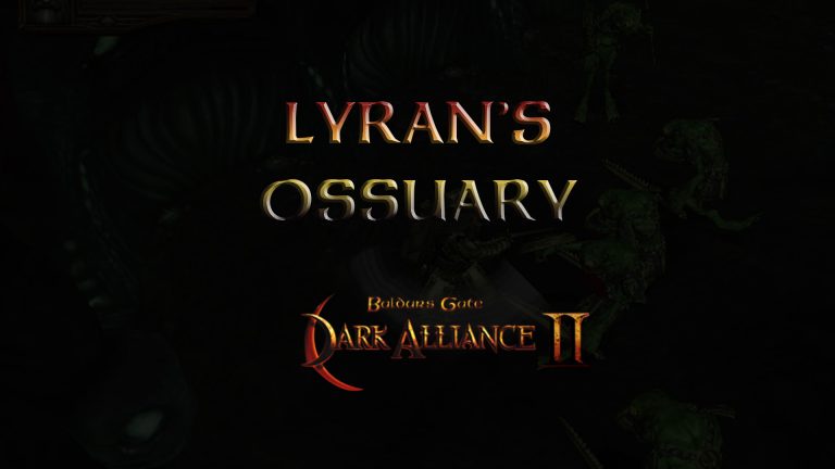 baldurs gate dark alliance 2 lyran's ossuary