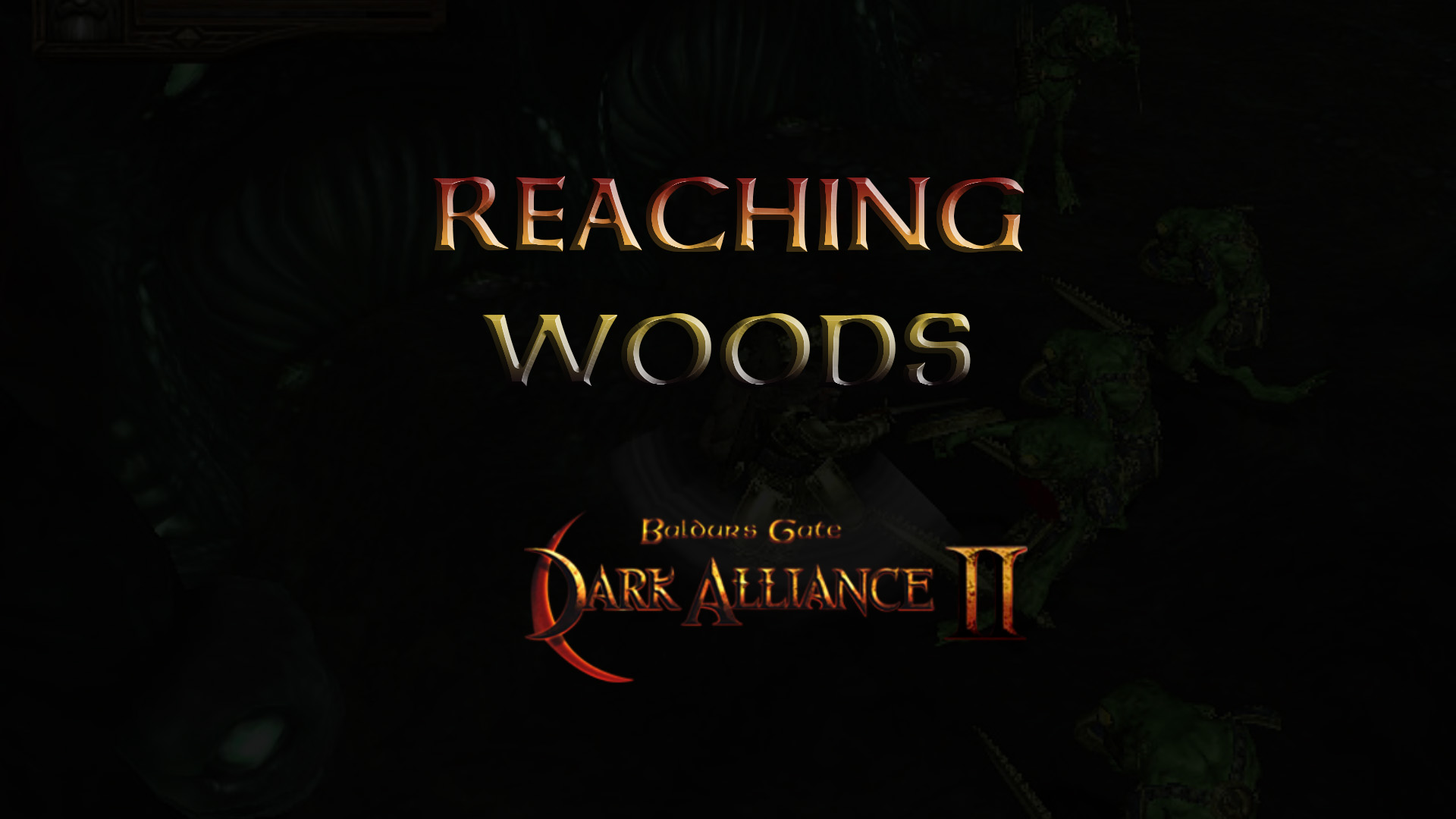 baldurs gate dark alliance 2 reaching woods