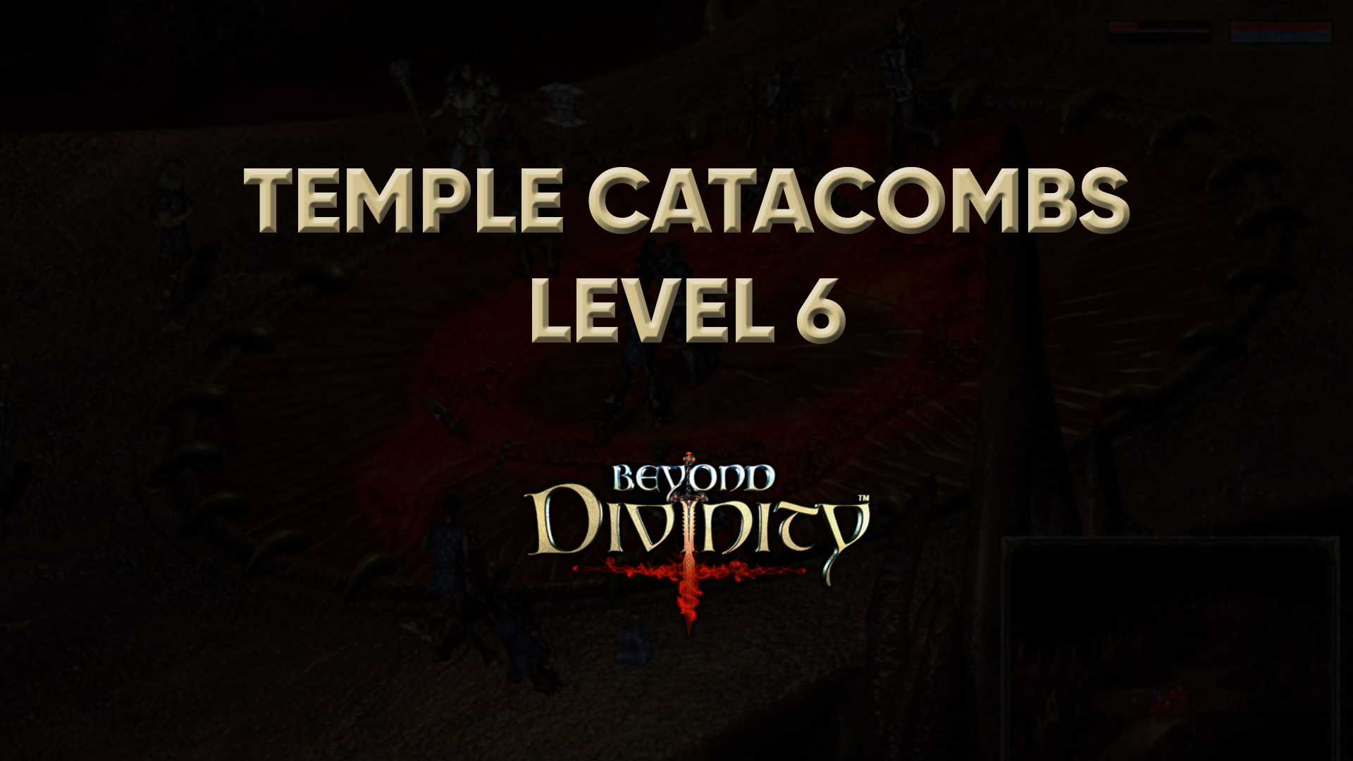 beyond divinity temple catacombs level 6