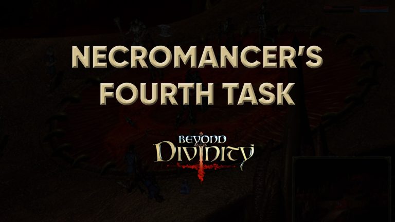 beyond divinity walkthrough necromancer's fourth task