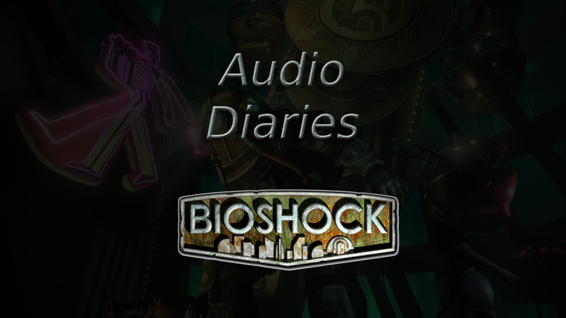 bioshock audio diaries