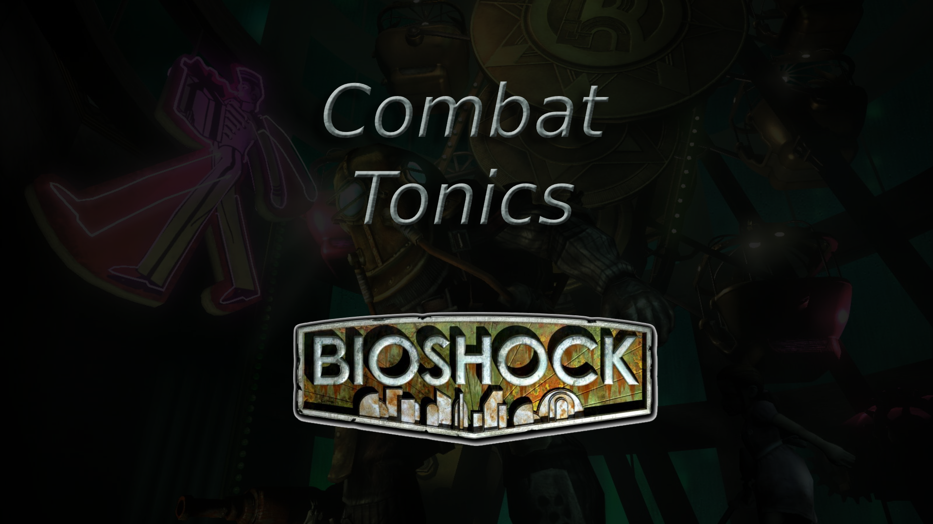 bioshock combat tonics