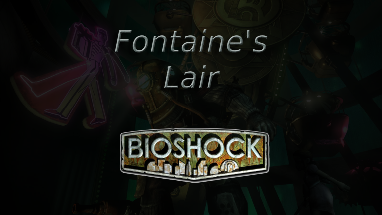 bioshock fontaine's lair