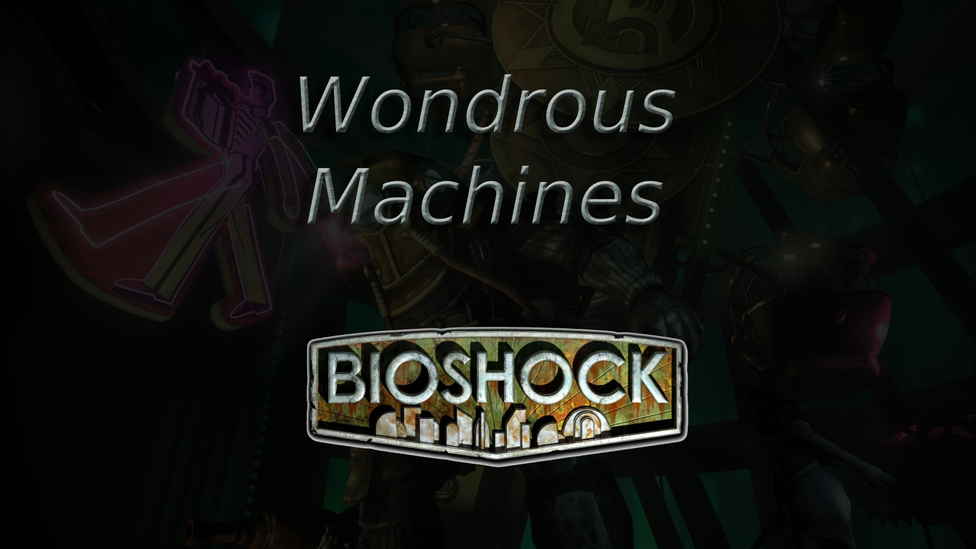 bioshock wondrous machine