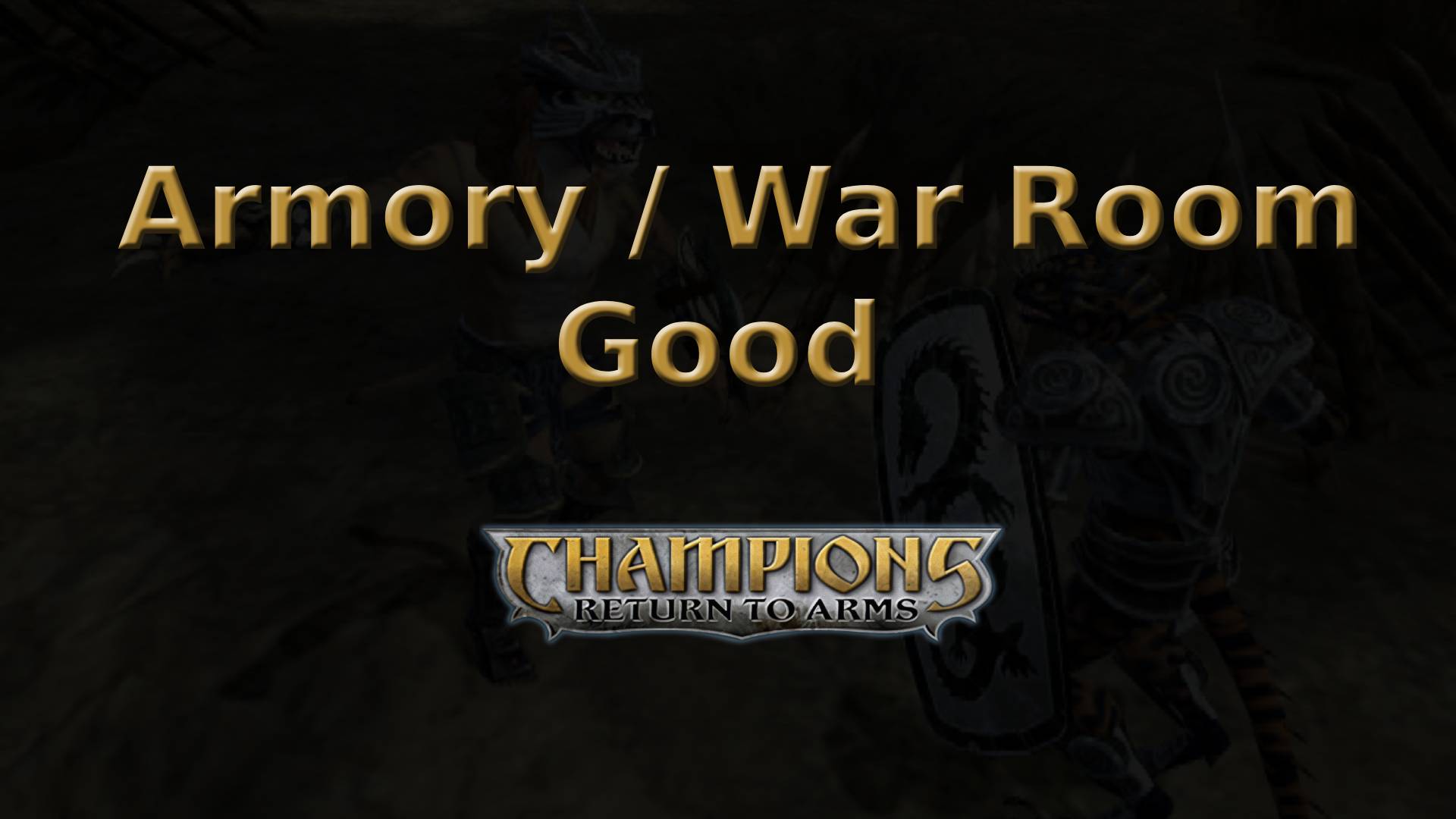 champions return to arms armory war room good