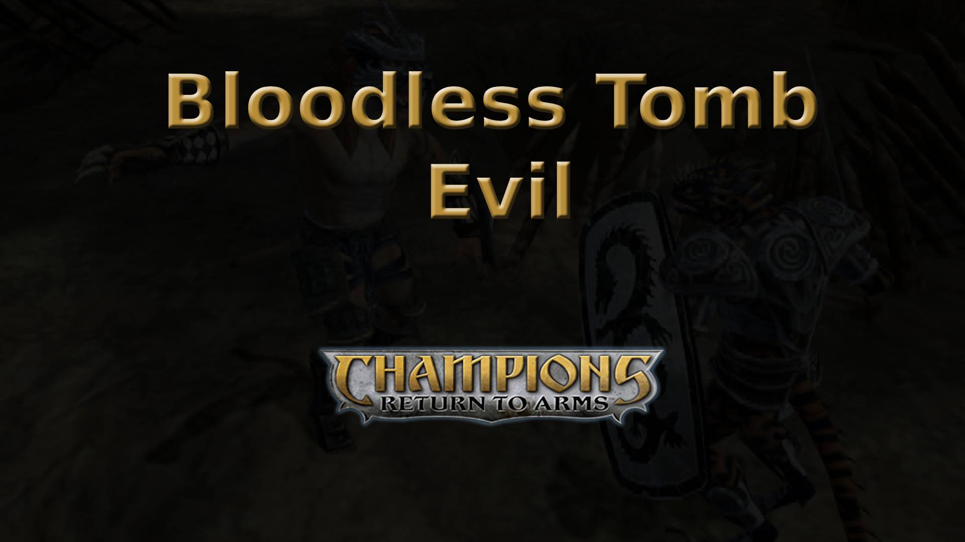 champions return to arms bloodless tomb evil