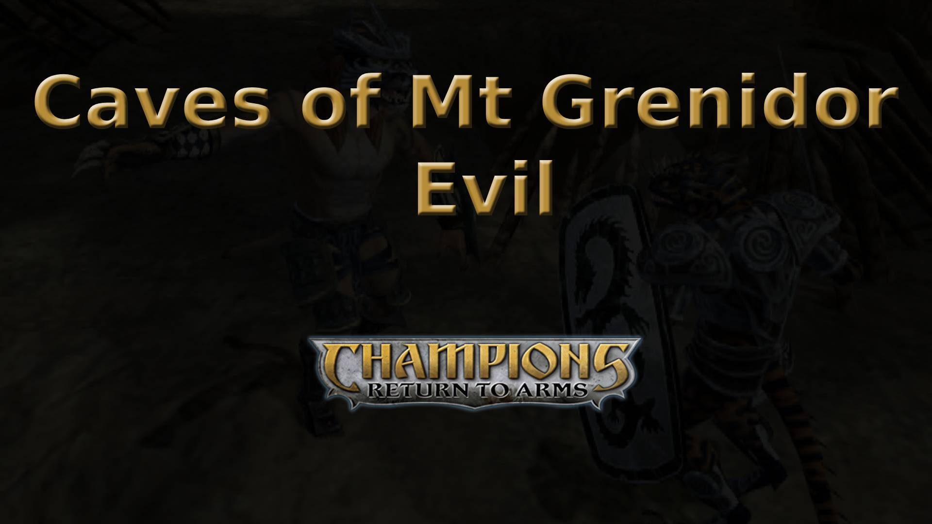 champions return to arms caves of mt grenidor evil