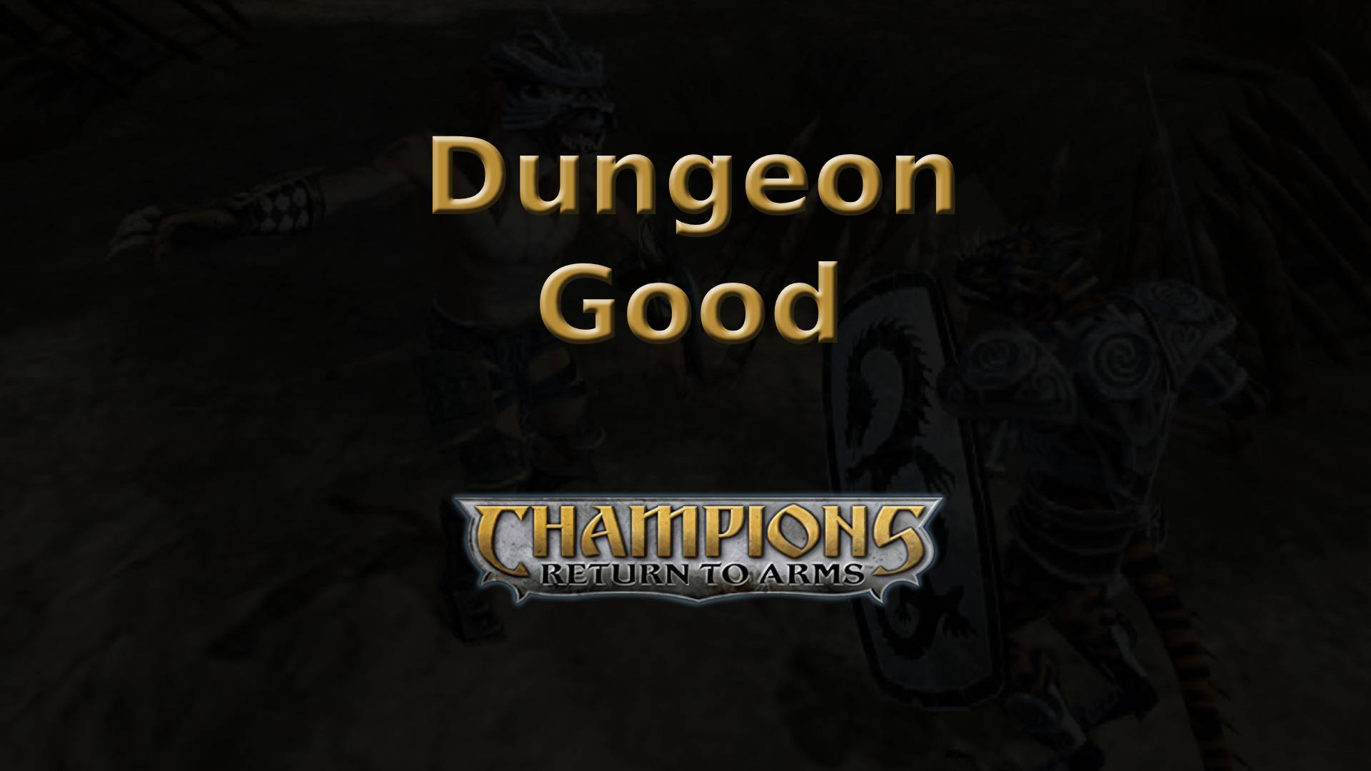 champions return to arms dungeon good