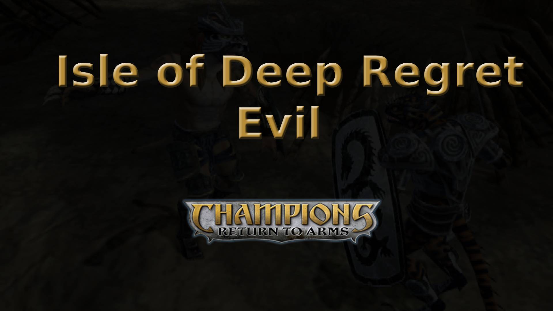 champions return to arms isle of deep regret evil