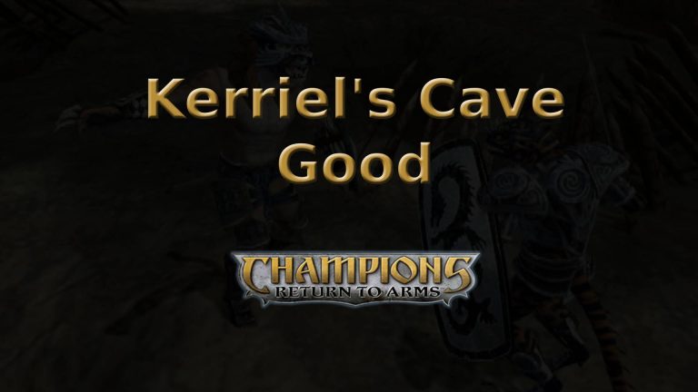 champions return to arms kerriel's cave good