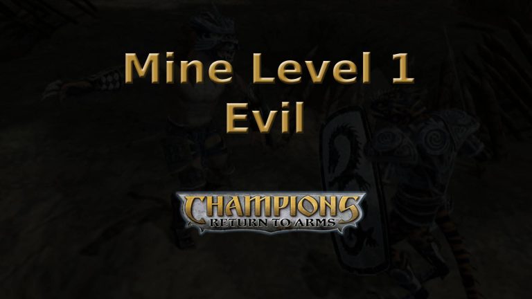 champions return to arms mine level 1 evil