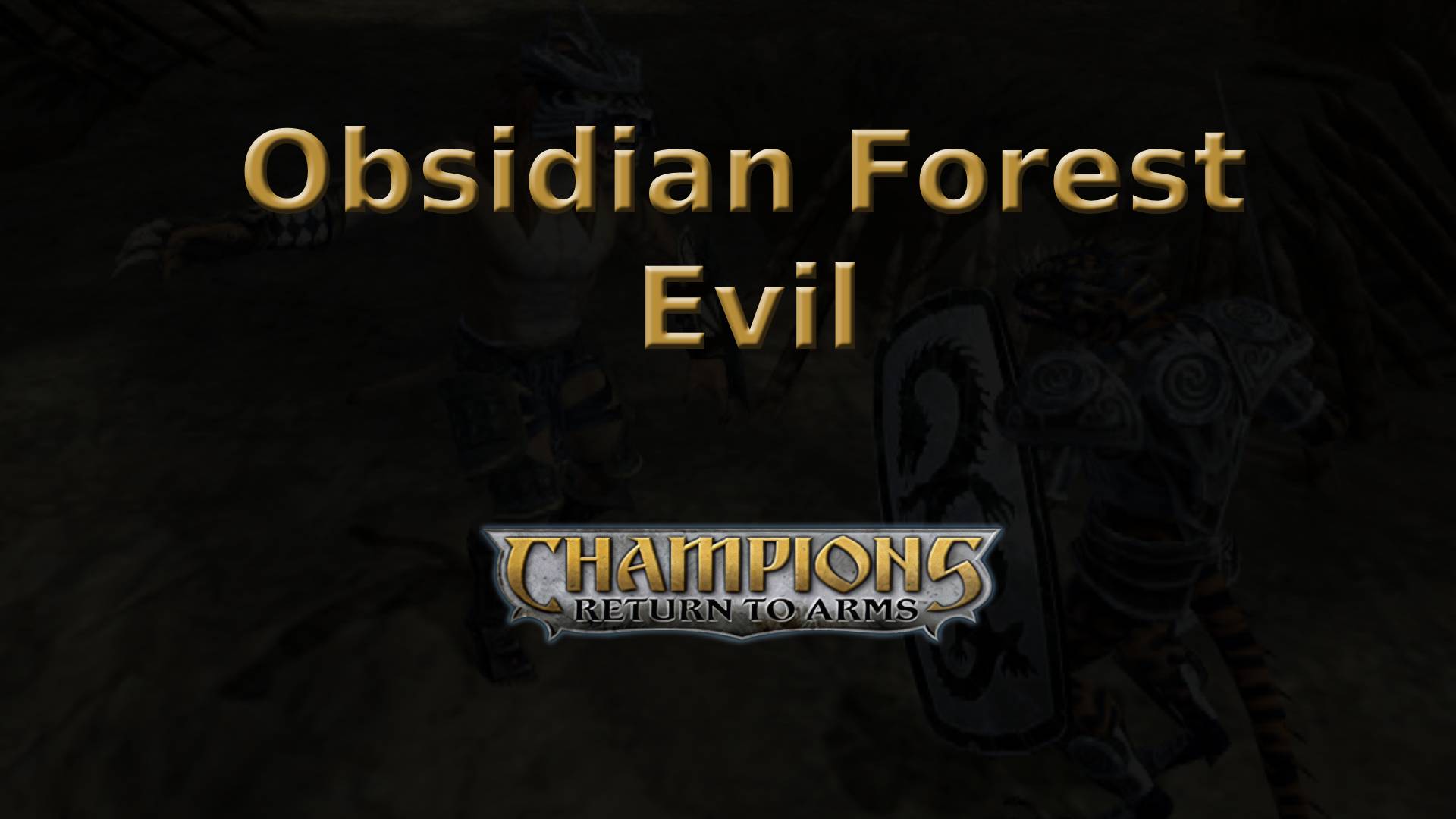 champions return to arms obsidian forest evil