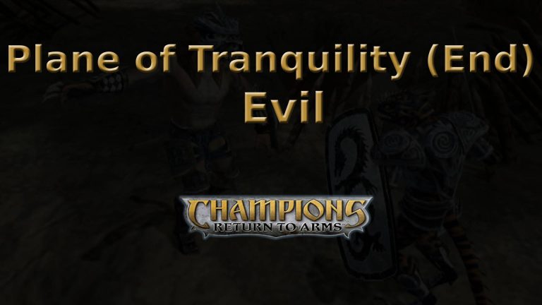 champions return to arms plane of tranquility (end) evil