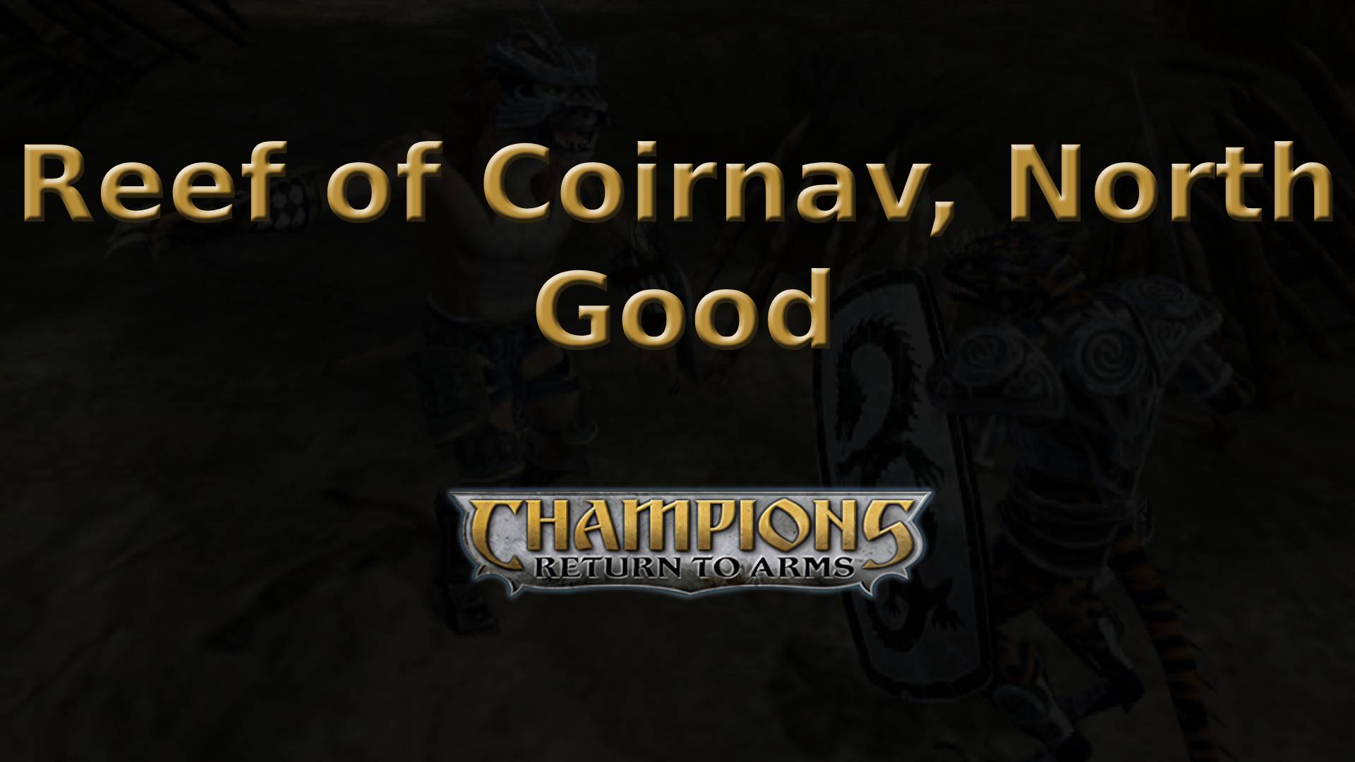 champions return to arms reef of coirnav, north good