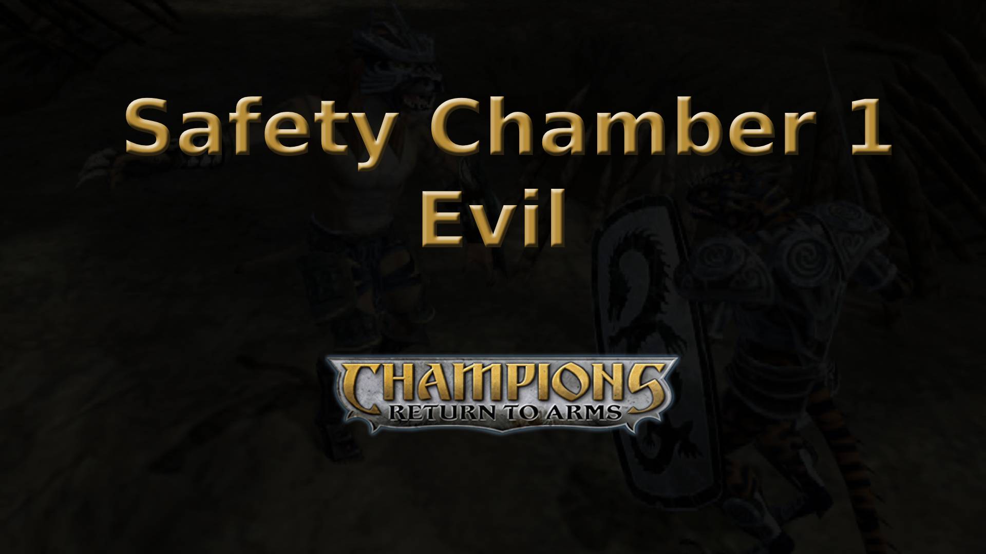 champions return to arms safety chamber 1 evil