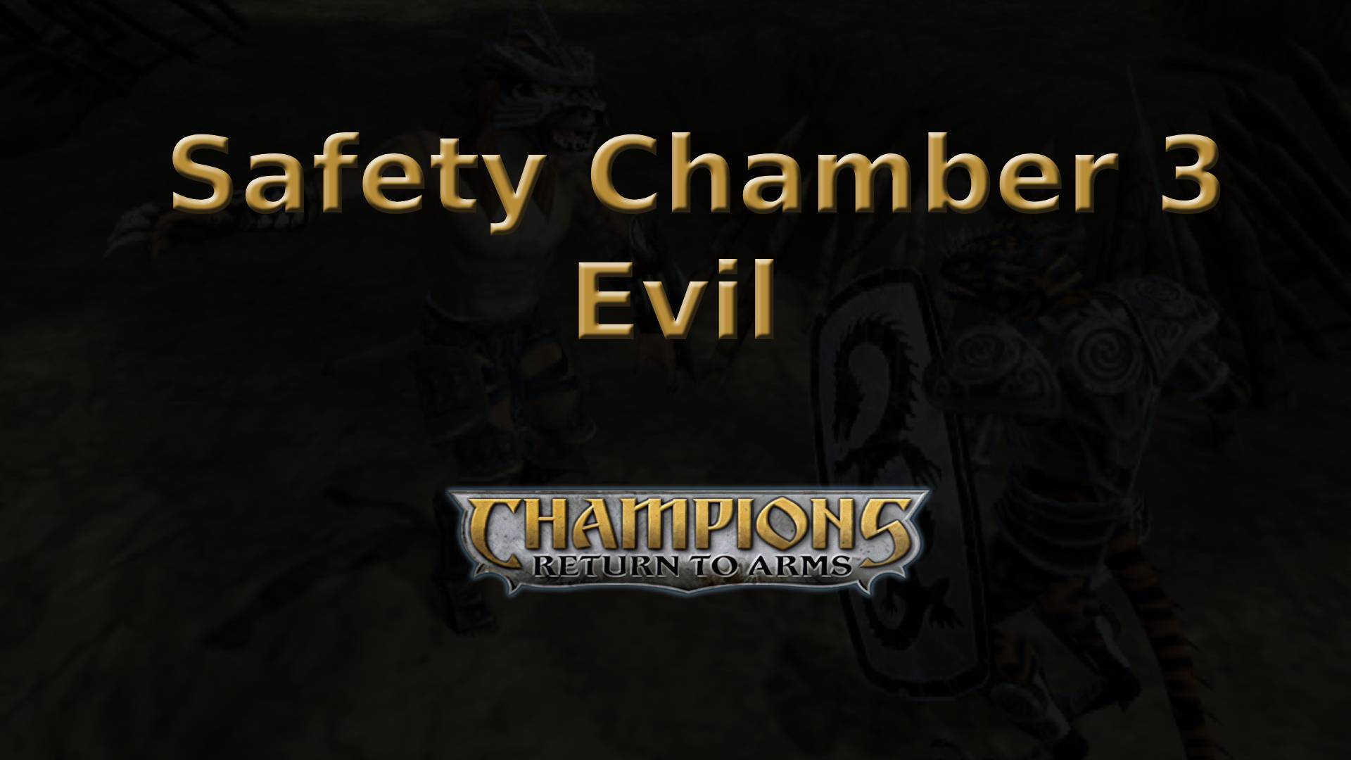 champions return to arms safety chamber 3 evil