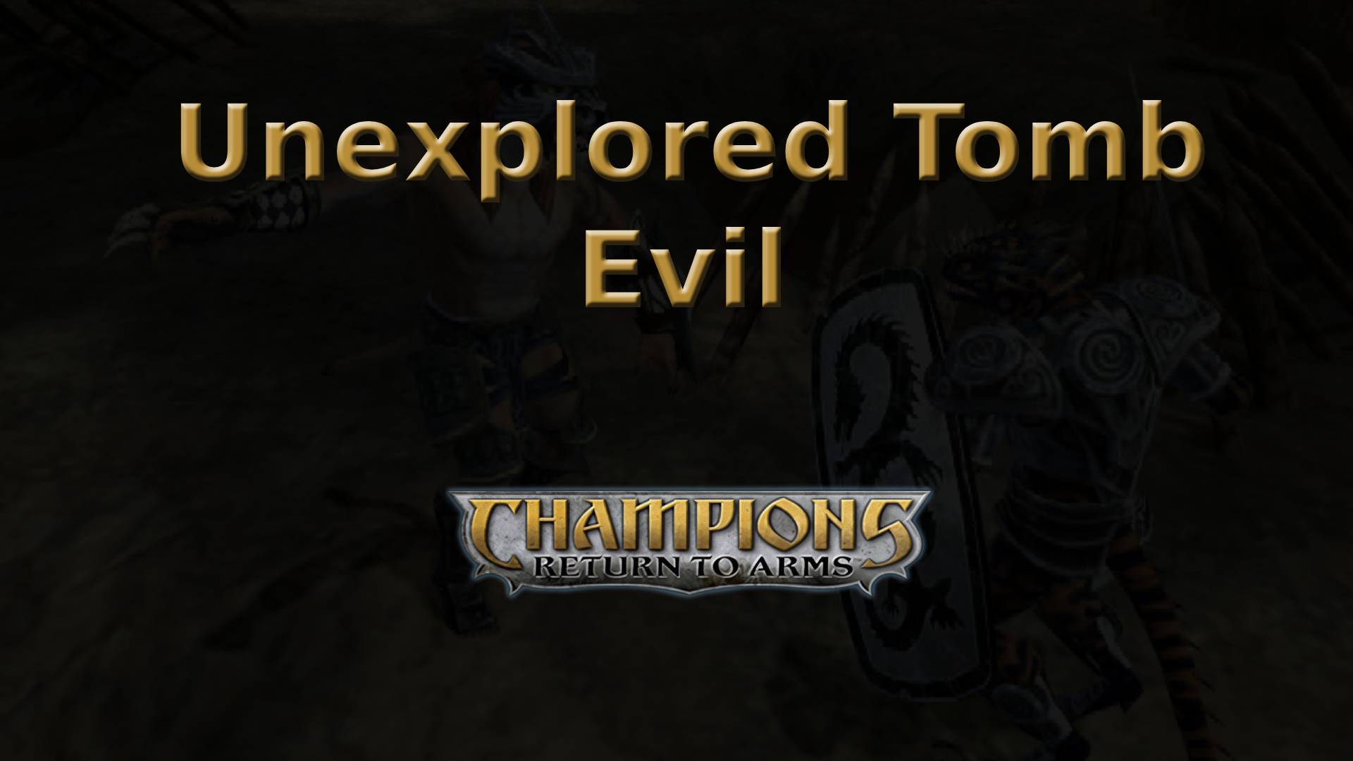 champions return to arms unexplored tomb evil