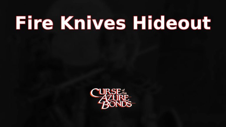 curse of the azure bonds fire knives hideout