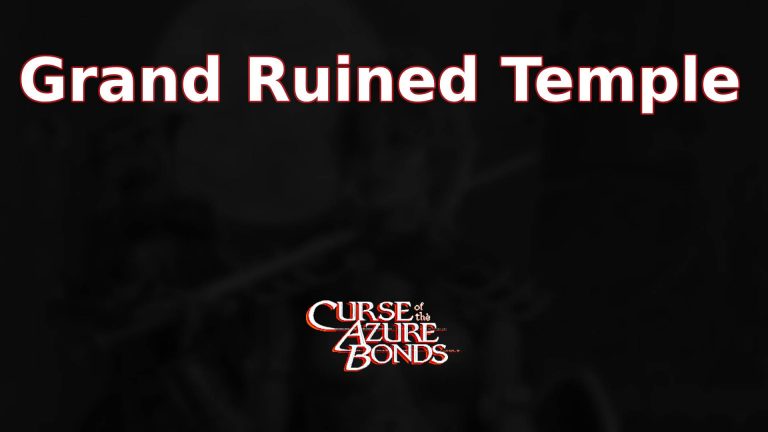 curse of the azure bonds grand ruined temple